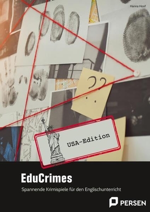 Hoof, Hanna. EduCrimes - USA-Edition - Spannende Krimispiele für den Englischunterricht (7. bis 10. Klasse). Persen Verlag i.d. AAP, 2025.