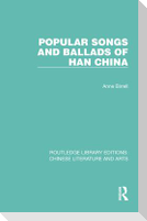 Popular Songs and Ballads of Han China