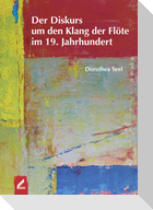 Der Diskurs um den Klang der Flöte im 19. Jahrhundert