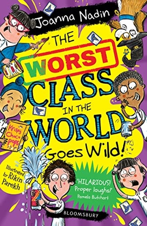 Nadin, Joanna. The Worst Class in the World Goes Wild!. Bloomsbury Publishing plc, 2022.