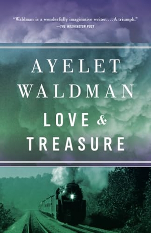 Waldman, Ayelet. Love and Treasure. Penguin Random House LLC, 2015.