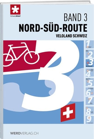 Schweizmobil. Veloland Schweiz Band 3 - Nord-Süd-Route. Weber Verlag, 2025.
