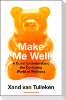 Make Me Well