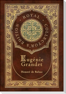 Eugénie Grandet (The Human Comedy) (Royal Collector's Edition) (Case Laminate Hardcover with Jacket)