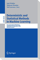Deterministic and Statistical Methods in Machine Learning