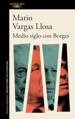 Vargas Llosa, Mario. Medio siglo con Borges. Alfaguara, 2020.
