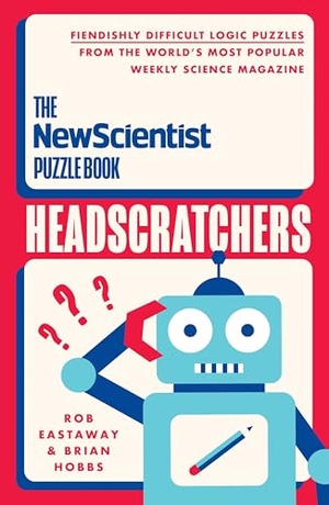 Eastaway, Rob / Brian Hobbs. Headscratchers - The New Scientist Puzzle Book. Atlantic Books, 2026.