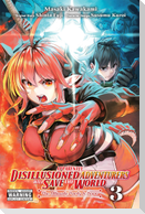Apparently, Disillusioned Adventurers Will Save the World, Vol. 3 (manga)