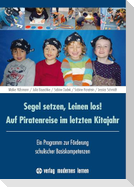 Segel setzen, Leinen los! Auf Piratenreise im letzten Kitajahr