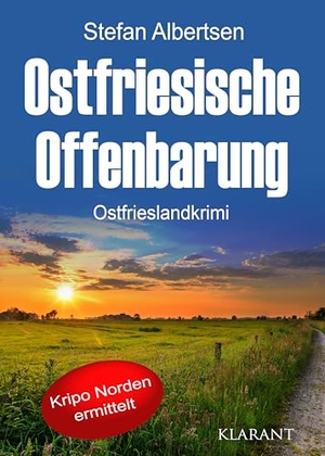 Albertsen, Stefan. Ostfriesische Offenbarung. Klarant, 2025.