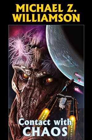 Williamson, Michael Z. Contact with Chaos. Baen, 2009.