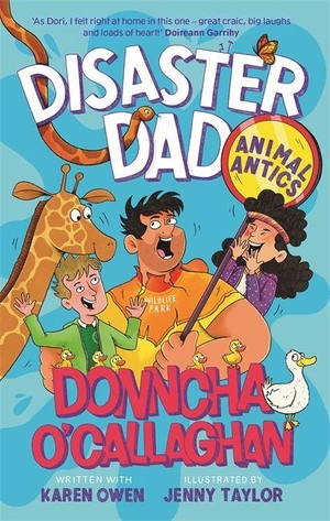 O'Callaghan, Donncha / Karen Owen. Disaster Dad - Animal Antics : the hilarious bestselling series. Bonnier Books UK Limited, 2026.