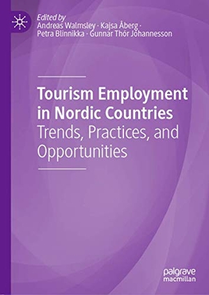 Walmsley, Andreas / Gunnar Thór Jóhannesson et al (Hrsg.). Tourism Employment in Nordic Countries - Trends, Practices, and Opportunities. Springer International Publishing, 2020.