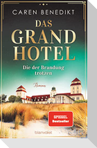 Das Grand Hotel - Die der Brandung trotzen