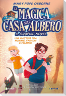 Una mattina fra mummie, faraoni e piramidi. La magica casa sull'albero. Il graphic novel