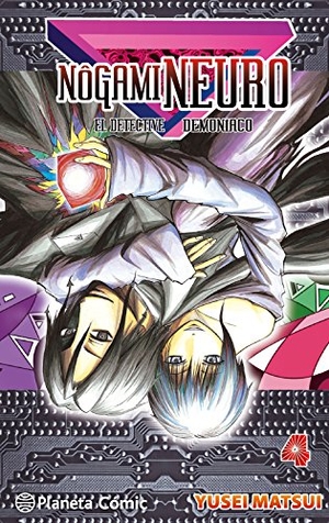 Matsui, Yusei. Nôgami Neuro 4, El detective demoníaco. Planeta DeAgostini Cómics, 2015.