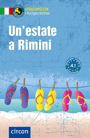 Felici Puccetti, Alessandra / Stillo, Tiziana et al. Un'estate a Rimini - Italienisch A1. Circon Verlag GmbH, 2018.