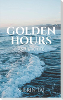 Asthetic Life: Golden Hours