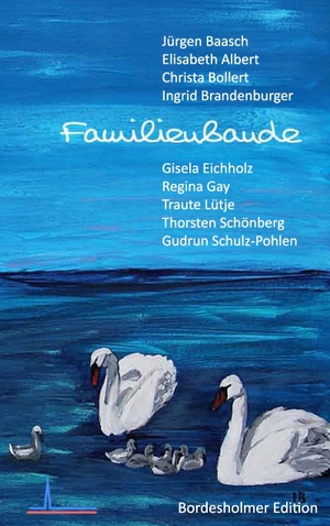 Baasch, Jürgen (Hrsg.). Familienbande. Books on Demand, 2017.