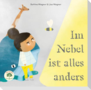 Im Nebel ist alles anders