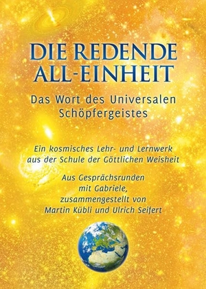 Gabriele. Die Redende All-Einheit - Das Wort des Universalen Schöpfergeistes. Ein kosmisches Lehr- und Lernwerk aus der Schule der göttlichen Weisheit. Gabriele Verlag, 2014.