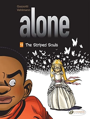 Vehlmann, Fabien. Alone Vol. 13: The Striped Souls. Cinebook Ltd, 2022.