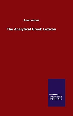 Ohne Autor. The Analytical Greek Lexicon. Salzwass
