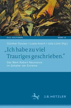Stocker, Günther / Lukas Kosch et al (Hrsg.). "Ich habe zu viel Trauriges geschrieben." - Das Werk Robert Neumanns im Zeitalter der Extreme. Springer-Verlag GmbH, 2026.