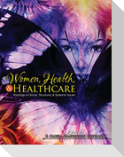 Women, Health, & Healthcare