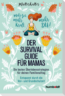 Der Survival-Guide für Mamas