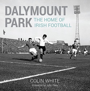 White, Colin. Dalymount Park - The Home of Irish Football. Columba Press, 2015.