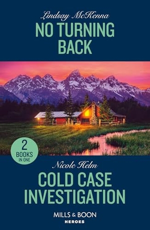 Mckenna, Lindsay / Nicole Helm. No Turning Back / Cold Case Investigation - No Turning Back / Cold Case Investigation (Hudson Sibling Solutions). HarperCollins, 2024.