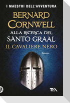 Il cavaliere nero. Alla ricerca del santo Graal