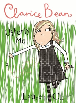 Child, Lauren. Clarice Bean, Utterly Me. Candlewick Press (MA), 2025.