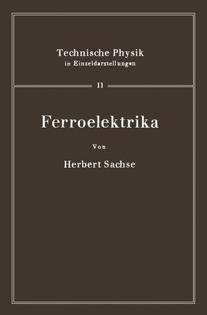 Sachse, H.. Ferroelektrika. Springer Berlin Heidelberg, 1956.