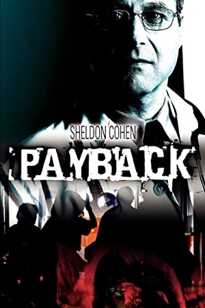 Cohen, Sheldon. Payback. iUniverse, 2005.