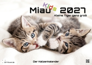 GP-Fever. de (Hrsg.). Miau Kids - kleine Tiger ganz groß - Der Katzenkalender - 2027 - Kalender DIN A3 - Der Wandkalender mit den schönsten Motiven von Kätzchen für das Jahr 2027 im Format DIN A3 (ca. 42 x 30 cm)!. GP-Fever.de, 2026.