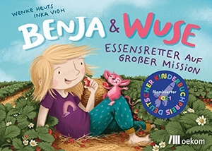 Heuts, Wenke. Benja & Wuse - Essensretter auf großer Mission. Oekom Verlag GmbH, 2021.