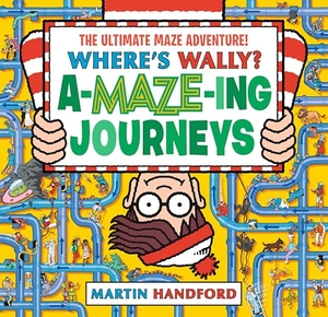 Handford, Martin. Where's Wally? Amazing Journeys - An epic maze gift book packed with puzzles, searches and over 60 amazing routes to explore, perfect present for boys, girls and teenage fans. Walker Books - IWUK, 2025.