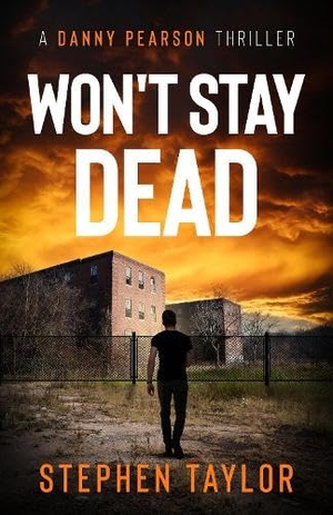 Taylor, Stephen. Won't Stay Dead - Hardback. Stephen Taylor Books, 2026.