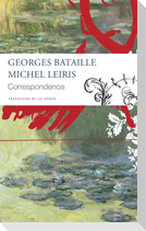 Correspondence - Georges Bataille and Michel Leiris