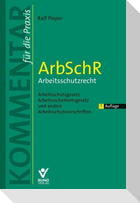 ArbSchR - Arbeitsschutzrecht