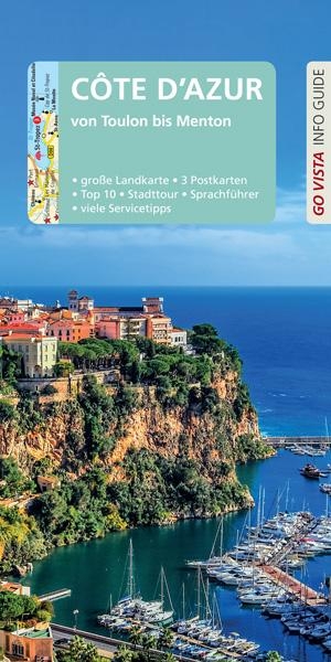 Lehmann, Uwe / Manuela Blisse. GO VISTA: Reiseführer Côte d'Azur - von Toulon bis Menton - Mit Faltkarte und 3 Postkarten. Vista Point Verlag GmbH, 2023.