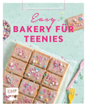 Genussmomente: Easy Bakery für Teenies - Backen für Teenager