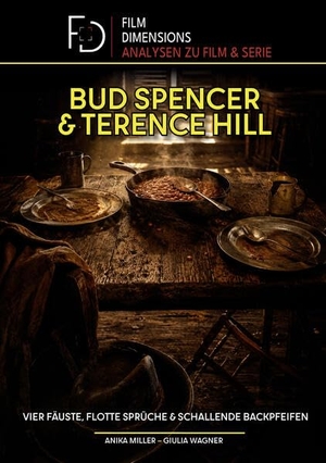 Miller, Anika / Giulia Wagner. Bud Spencer & Terence Hill - Vier Fäuste, flotte Sprüche und schallende Backpfeifen - Die Filme, der Kult und das Geheimnis des berühmtesten Prügel-Duos des europäischen Kinos. tredition, 2026.