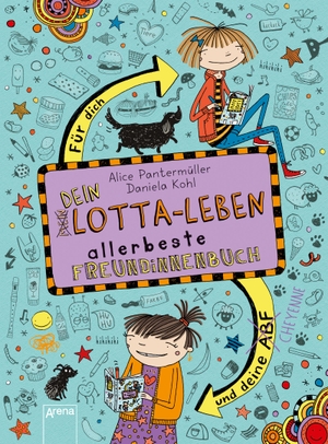 Pantermüller, Alice. Dein Lotta-Leben. Allerbeste Freundinnenbuch. Für dich und deine Cheyenne. Arena Verlag GmbH, 2020.