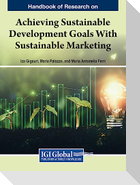 Handbook of Research on Achieving Sustainable Development Goals With Sustainable Marketing