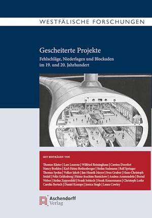 Küster, Thomas (Hrsg.). Westfälische Forschungen, Band 74-2024 - Gescheiterte Projekte. Niederlagen, Fehlschläge und Blockaden im 19. und 20. Jahrhundert. Aschendorff Verlag, 2024.