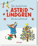 Das kunterbunte Astrid Lindgren Weihnachtsbuch