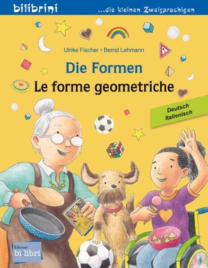 Fischer, Ulrike. Die Formen (Deutsch-Italienisch) - Zweisprachiges Kinderbuch. bilibri, 2023.
